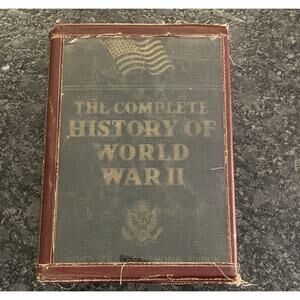 The Complete History of World War II by A.W. Miller 1947 Armed Svcs Memorial Ed